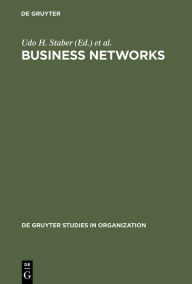 Title: Business Networks: Prospects for Regional Development / Edition 1, Author: Udo H. Staber