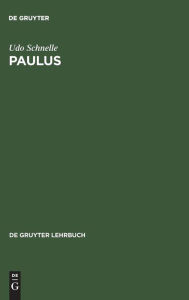 Title: Paulus: Leben und Denken, Author: Udo Schnelle