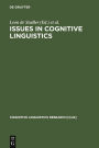 Issues in Cognitive Linguistics: 1993 Proceedings of the International Cognitive Linguistics Conference