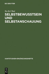 Title: Selbstbewußtsein und Selbstanschauung: Eine Reflexion über Einheit und Entzweiung des Subjekts in Kants 