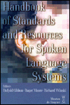 Handbook of Standards and Resources for Spoken Language Systems