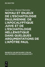 Noyau et enjeux de l'eschatologie paulinienne: De l'apocalyptique juive et de l'eschatologie hellénistique dans quelques argumentations de l'Apôtre Paul: Etude rhétorico-exégétique de 1 Co 15,35-58; 2 Co 5,1-10 et Rm 8,18-30 / Edition 1