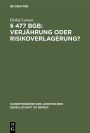 477 BGB: Verjahrung oder Risikoverlagerung?: Vortrag gehalten vor der Juristischen Gesellschaft zu Berlin am 29. Mai 1996