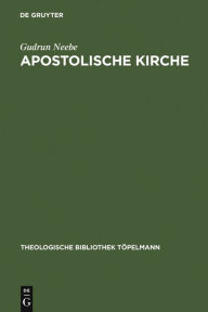 Title: Apostolische Kirche: Grundunterscheidungen an Luthers Kirchenbegriff unter besonderer Berücksichtigung seiner Lehre von den notae ecclesiae, Author: Gudrun Neebe