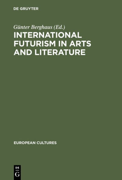 International Futurism in Arts and Literature / Edition 1