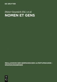 Title: Nomen et gens: Zur historischen Aussagekraft frühmittelalterlicher Personennamen, Author: Dieter Geuenich