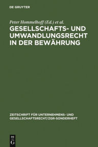 Title: Gesellschafts- und Umwandlungsrecht in der Bewährung: Brandenburger ZGR-Symposion vom 20. und 21. Juni 1997 in Brandenburg/Havel / Edition 1, Author: Peter Hommelhoff