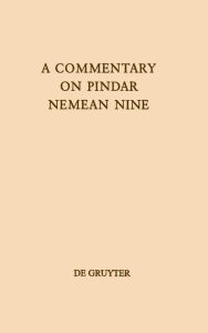 Title: A Commentary on Pindar, Nemean Nine / Edition 1, Author: Bruce Karl Braswell