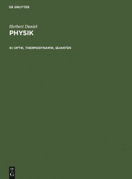 Title: Optik, Thermodynamik, Quanten / Edition 1, Author: Herbert Daniel