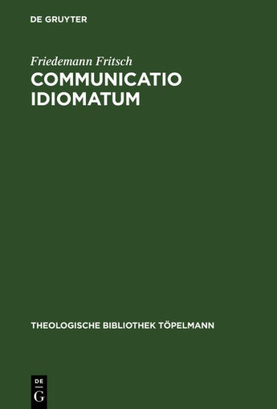Communicatio idiomatum: Zur Bedeutung einer christologischen Bestimmung für das Denken Johann Georg Hamanns / Edition 1