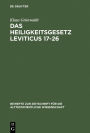 Das Heiligkeitsgesetz Leviticus 17-26: Ursprüngliche Gestalt, Tradition und Theologie / Edition 1
