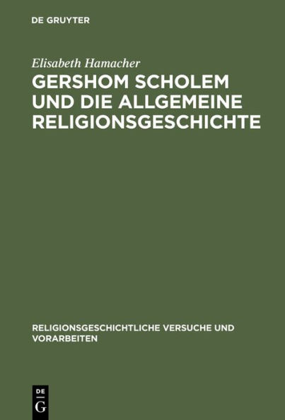 Gershom Scholem und die Allgemeine Religionsgeschichte / Edition 1