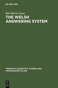 Title: The Welsh Answering System / Edition 1, Author: Bob Morris Jones