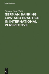Title: German Banking Law and Practice in International Perspective / Edition 1, Author: Norbert Horn