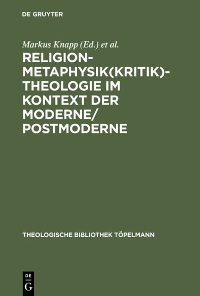 Religion-Metaphysik(kritik)-Theologie im Kontext der Moderne/Postmoderne / Edition 1