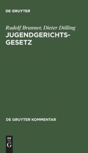 Title: Jugendgerichtsgesetz: Kommentar, Author: Rudolf Brunner