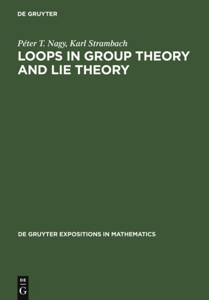 Loops in Group Theory and Lie Theory / Edition 1