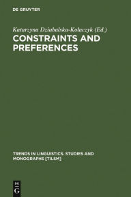 Title: Constraints and Preferences / Edition 1, Author: Katarzyna Dziubalska-Kolaczyk