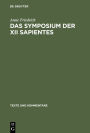 Das Symposium der XII sapientes: Kommentar und Verfasserfrage / Edition 1