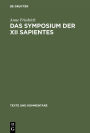 Das Symposium der XII sapientes: Kommentar und Verfasserfrage / Edition 1