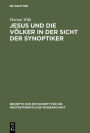 Jesus und die Völker in der Sicht der Synoptiker / Edition 1