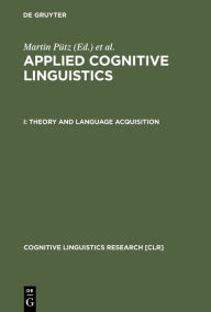 Title: Theory and Language Acquisition / Edition 1, Author: Martin Pütz