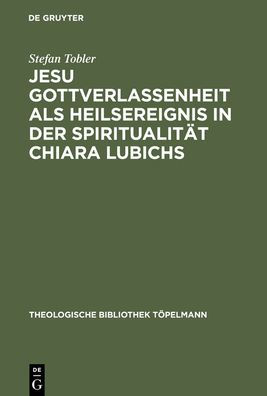 Jesu Gottverlassenheit als Heilsereignis in der Spiritualität Chiara Lubichs: Ein Beitrag zur Überwindung der Sprachnot in der Soteriologie / Edition 1