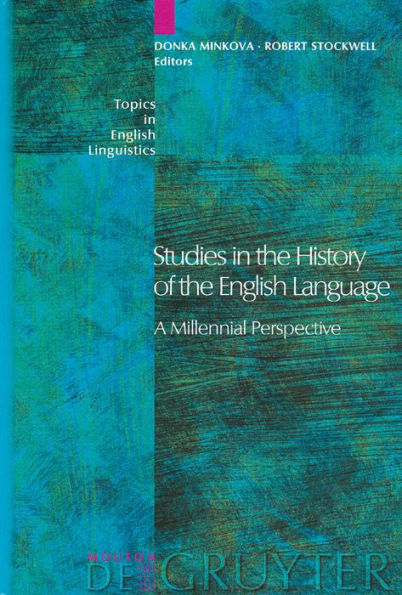 Studies in the History of the English Language: A Millennial Perspective / Edition 1