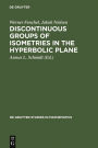 Discontinuous Groups of Isometries in the Hyperbolic Plane / Edition 1