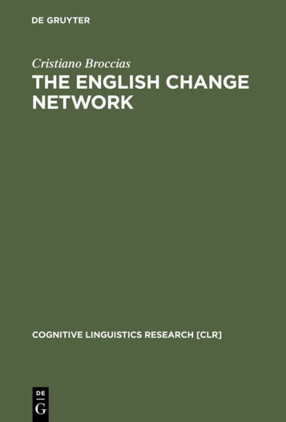 The English Change Network: Forcing Changes into Schemas / Edition 1