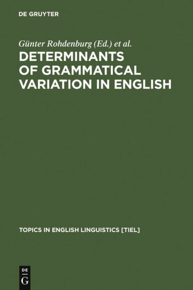 Determinants of Grammatical Variation in English / Edition 1