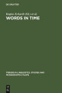 Words in Time: Diachronic Semantics from Different Points of View / Edition 1