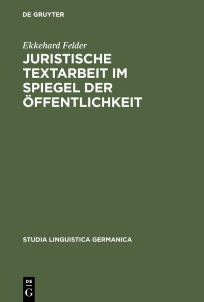 Juristische Textarbeit im Spiegel der Öffentlichkeit / Edition 1