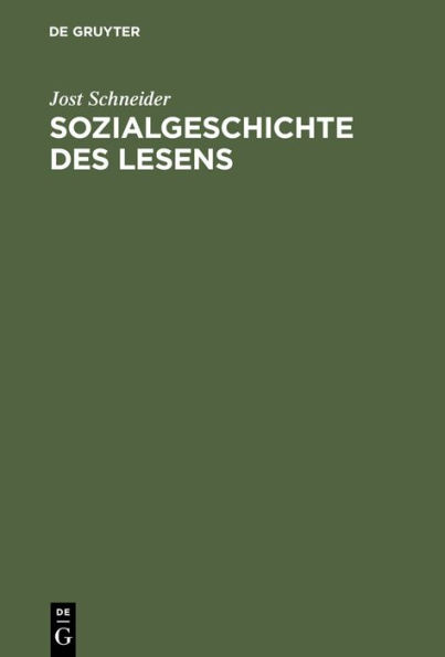 Sozialgeschichte des Lesens: Zur historischen Entwicklung und sozialen Differenzierung der literarischen Kommunikation in Deutschland / Edition 1