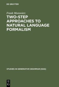 Title: Two-Step Approaches to Natural Language Formalism, Author: Frank Morawietz