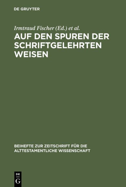 Auf Den Spuren Der Schriftgelehrten Weisen: Festschrift Für Johannes ...