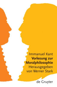 Title: Vorlesung zur Moralphilosophie, Author: Immanuel Kant