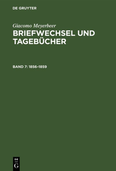 Briefwechsel und Tagebücher: 1856-1859 / Edition 1