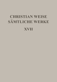 Title: Romane I: [Die drey Haupt-Verderber in Teutschland/Vorgestellet von Siegmund Gleichviele], Author: Christian Weise