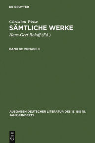 Title: Romane II: [Die Drey Kluegsten Leute] / Edition 1, Author: Christian Weise