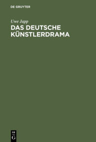 Title: Das deutsche Künstlerdrama: Von der Aufklärung bis zur Gegenwart / Edition 1, Author: Uwe Japp