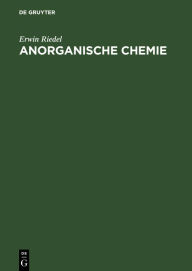 Title: Anorganische Chemie / Edition 6, Author: Erwin Riedel