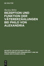 Rezeption und Funktion der Vätererzählungen bei Philo von Alexandria: Zum Zusammenhang von Kontext, Hermeneutik und Exegese im frühen Judentum / Edition 1