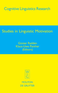 Title: Studies in Linguistic Motivation / Edition 1, Author: Günter Radden