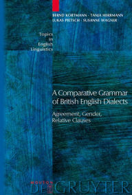 Title: Agreement, Gender, Relative Clauses / Edition 1, Author: Bernd Kortmann