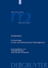 Title: Endzeiten: Eschatologie in den monotheistischen Weltreligionen, Author: Wolfram Brandes
