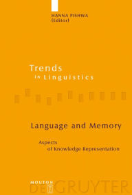 Title: Language and Memory: Aspects of Knowledge Representation / Edition 1, Author: Hanna Pishwa