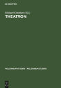 Theatron: Rhetorische Kultur in Spätantike und Mittelalter / Rhetorical Culture in Late Antiquity and the Middle Ages