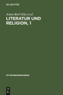 Literatur und Religion, 1: Wege zu einer mythisch-rituellen Poetik bei den Griechen / Edition 1