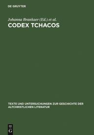 Title: Codex Tchacos: Texte und Analysen / Edition 1, Author: Johanna Brankaer